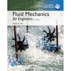 Fluid Mechanics Engineers, SI Edition  + Mastering Engineering with Pearson eText (Package)