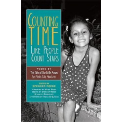 Counting Time Like People Count Stars: Poems by the Girls of Our Little Roses, San Pedro Sula, Honduras