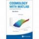 Cosmology With Matlab: With Companion Media Pack