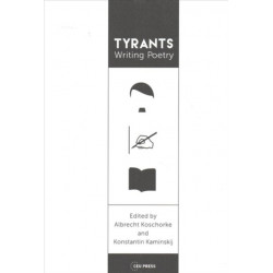Tyrants Writing Poetry: The Art of Language and Violence