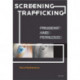 Screening Trafficking: Prudent or Perilous