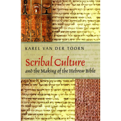 Scribal Culture and the Making of the Hebrew Bible