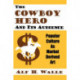 The Cowboy Hero and Its Audience: Popular Culture As Market Derived Art