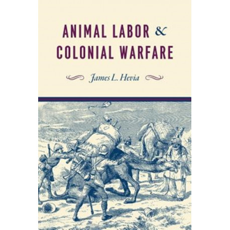 Animal Labor and Colonial Warfare