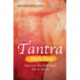 Tantra Made Easy: Discover the Path from Sex to Spirit