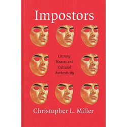 Impostors: Literary Hoaxes and Cultural Authenticity