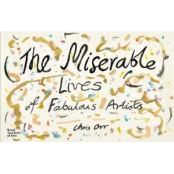 The Miserable Lives of Fabulous Artists