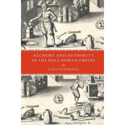 Alchemy and Authority in the Holy Roman Empire