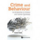 Crime And Behaviour: An Introduction To Criminal And Forensic Psychology