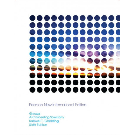 Groups: A Counseling Specialty: Pearson New International Edition
