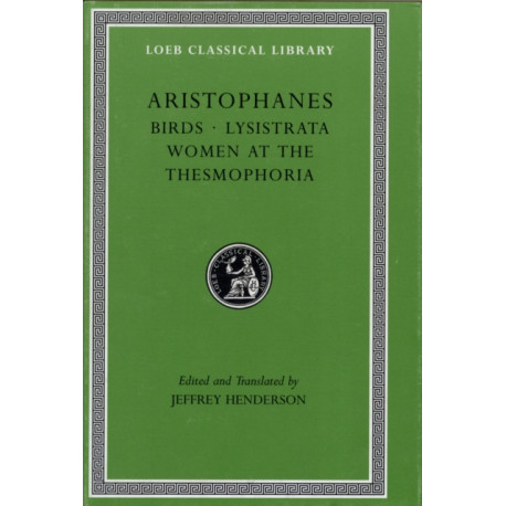 Birds. Lysistrata. Women at the Thesmophoria