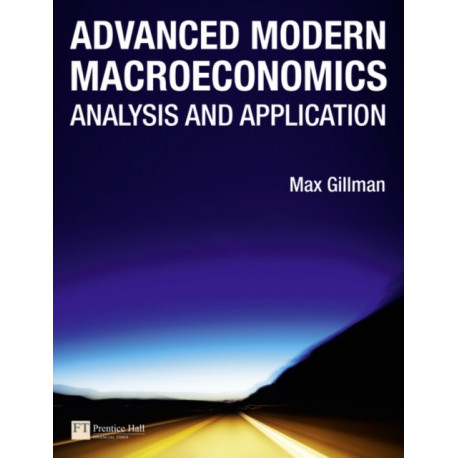 Advanced Modern Macroeconomics: Analysis and Application