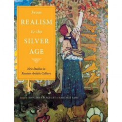 From Realism to the Silver Age: New Studies in Russian Artistic Culture