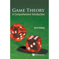 Game Theory: A Comprehensive Introduction