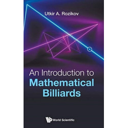 Introduction To Mathematical Billiards, An
