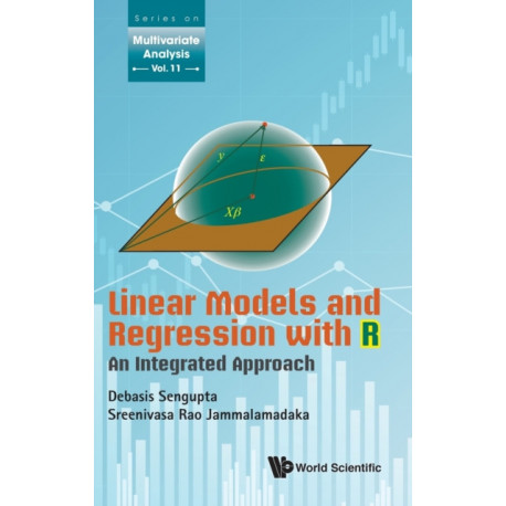 Linear Models And Regression With R: An Integrated Approach
