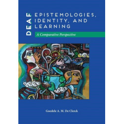 Deaf Epistemologies, Identity, and Learning: A Comparative Perspective