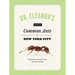 Dr. Eleanor's Book of Common Ants of New York City