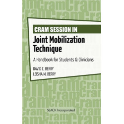 Cram Session in Joint Mobilization Techniques: A Handbook for Students & Clinicians