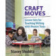 Craft Moves: Lesson Sets for Teaching Writing with Mentor Texts
