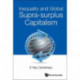 Inequality And Global Supra-surplus Capitalism
