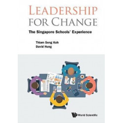 Leadership For Change: The Singapore Schools' Experience