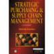 Strategic Purchasing And Supply Chain Management