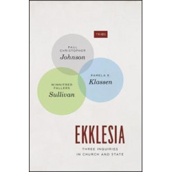 Ekklesia: Three Inquiries in Church and State