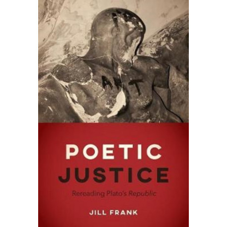 Poetic Justice: Rereading Plato's "Republic"