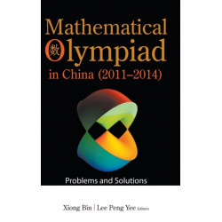 Mathematical Olympiad In China (2011-2014): Problems And Solutions