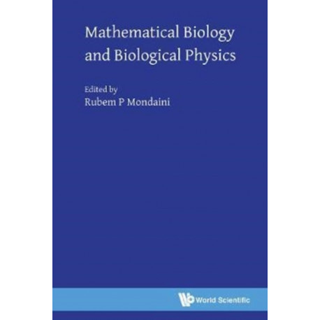 Mathematical Biology And Biological Physics