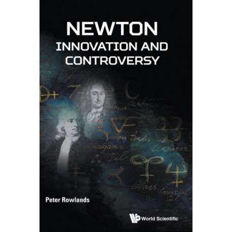 Newton - Innovation And Controversy