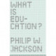 What Is Education?