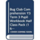 Bug Club Comprehension Y3 Term 3 Pupil Workbook Half Class Pack (16)