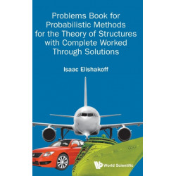 Problems Book For Probabilistic Methods For The Theory Of Structures With Complete Worked Through Solutions