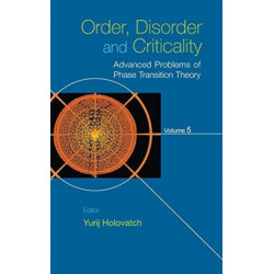 Order, Disorder And Criticality: Advanced Problems Of Phase Transition Theory - Volume 5