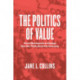 The Politics of Value: Three Movements to Change How We Think about the Economy