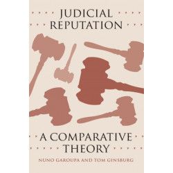 Judicial Reputation – A Comparative Theory: A Comparative Theory