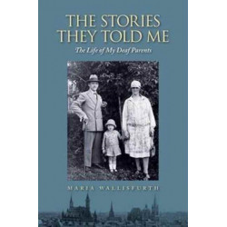 Stories They Told Me – The Life of My Deaf Parents