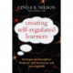 Creating Self-Regulated Learners: Strategies to Strengthen Students’ Self-Awareness and Learning Skills