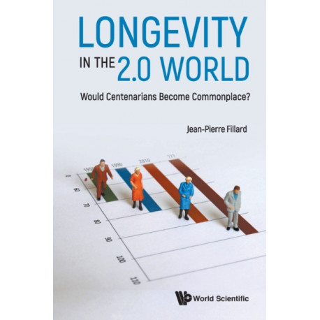 Longevity In The 2.0 World: Would Centenarians Become Commonplace?