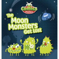 COMICS FOR PHONICS THE MOON MONSTERS GET