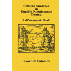 CRITICAL ANALYSES ENGLISH RENAISSANCE DRAMA