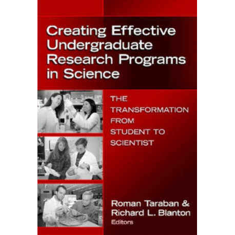 Creating Effective Undergraduate Research Programs in Science: The Transformation from Student to Scientist