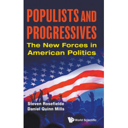 Populists And Progressives: The New Forces In American Politics