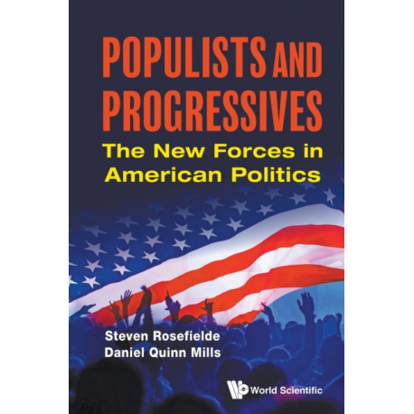 Populists And Progressives: The New Forces In American Politics