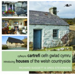 Cyflwyno Cartrefi Cefn Gwlad Cymru/Introducing Houses of the Welsh Countryside