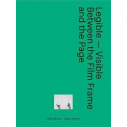 Legible - Visible: Between the Film Frame and the Page