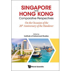 Singapore And Hong Kong: Comparative Perspectives On The 20th Anniversary Of Hong Kong's Handover To China