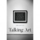 Talking Art: The Culture of Practice and the Practice of Culture in Mfa Education